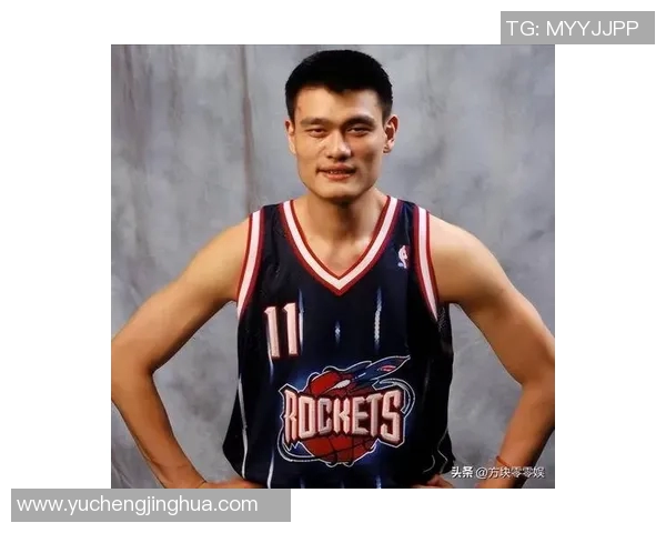 姚明身高惊人堪称巨人篮球传奇背后的故事与成就解析